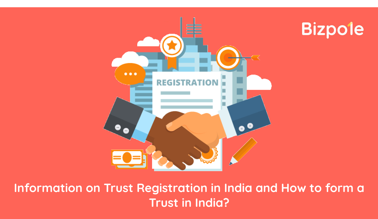 Information on Trust Registration in India and How to form a Trust in India